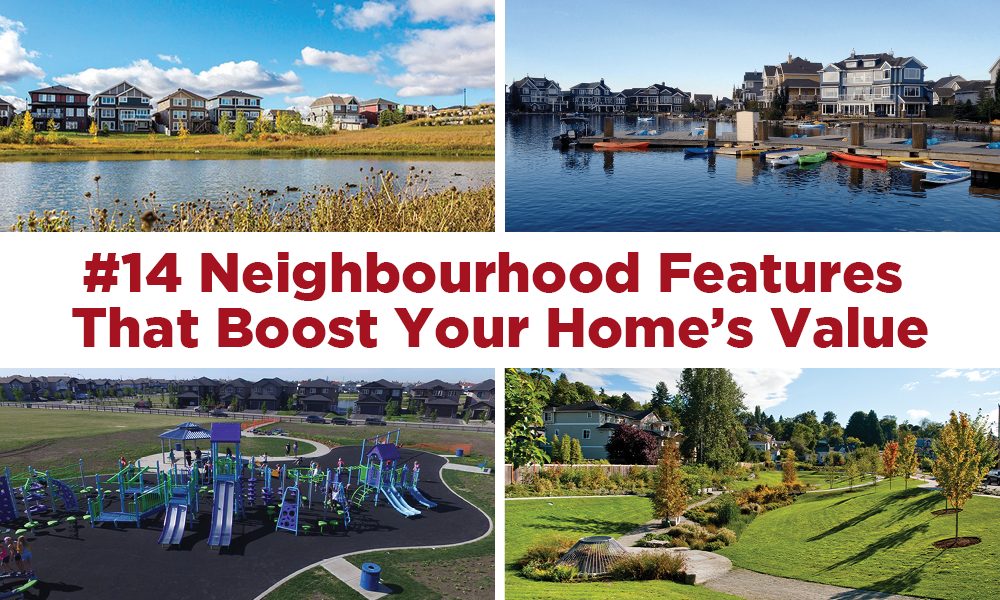 14 Neighbourhood Features That Boost Your Home’s Value Featured Image