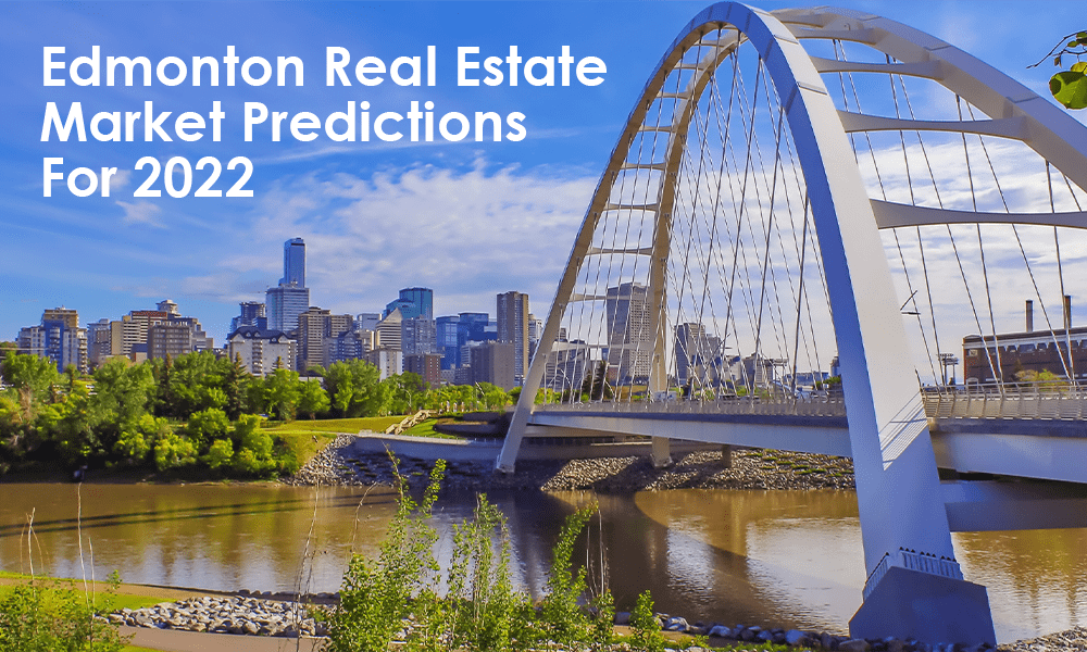 Edmonton Real Estate Market Predictions For 2022 Featured Image