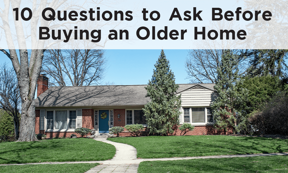 10 Questions to Ask Before Buying an Older Home Featured Image