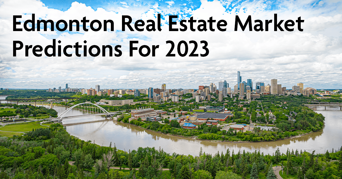 edmonton real estate market predictions for 2023 featured image